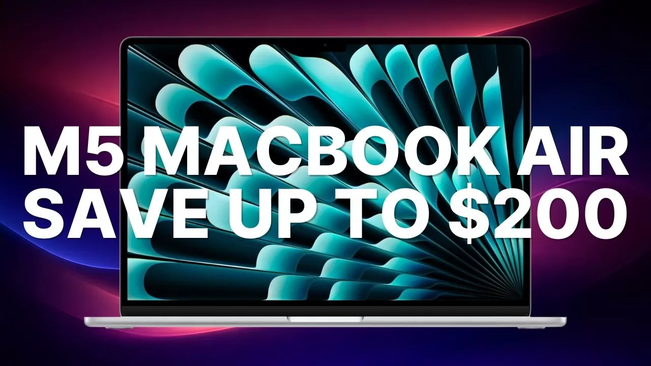 Last call to save up to $200 on M5 MacBook Air laptops